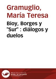 Bioy, Borges y "Sur" : diálogos y duelos / María Teresa  Gramuglio | Biblioteca Virtual Miguel de Cervantes