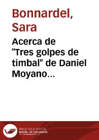 Acerca de "Tres golpes de timbal" de Daniel Moyano : el escritor en el espejo / Sara Bonnardel | Biblioteca Virtual Miguel de Cervantes