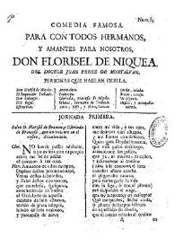 Comedia famosa. Para con todos los hermanos, y amantes para nosotros, Don Florisel de Niquea / Del Doctor Juan Perez de Montalvan | Biblioteca Virtual Miguel de Cervantes