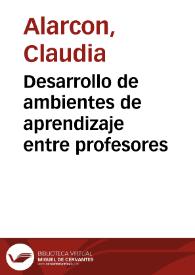 Desarrollo de ambientes de aprendizaje entre profesores | Biblioteca Virtual Miguel de Cervantes