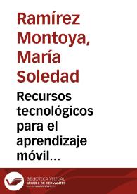 Recursos tecnológicos para el aprendizaje móvil (mlearning) y su relación con los ambientes de educación a distancia: implementaciones e investigaciones | Biblioteca Virtual Miguel de Cervantes