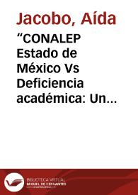 “CONALEP Estado de México Vs Deficiencia académica: Un reto en el Modelo Académico del sistema”. | Biblioteca Virtual Miguel de Cervantes