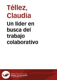Un líder en busca del trabajo colaborativo | Biblioteca Virtual Miguel de Cervantes