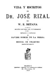 Vida y escritos del Dr. José Rizal / por W.E. Retana ; edición ilustrada con fotograbados; prólogo y epílogo de Javier Gómez de la Serna y Miguel de Unamuno | Biblioteca Virtual Miguel de Cervantes