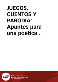 JUEGOS, CUENTOS Y PARODIA: Apuntes para una poética del Teatro Breve / Carrascosa Miguel, Pablo | Biblioteca Virtual Miguel de Cervantes
