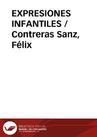 EXPRESIONES INFANTILES / Contreras Sanz, Félix | Biblioteca Virtual Miguel de Cervantes