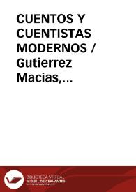 CUENTOS Y CUENTISTAS MODERNOS / Gutierrez Macias, Valeriano | Biblioteca Virtual Miguel de Cervantes