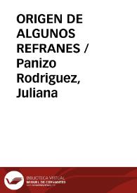 ORIGEN DE ALGUNOS REFRANES / Panizo Rodriguez, Juliana | Biblioteca Virtual Miguel de Cervantes