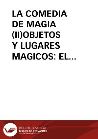 La comedia de magia (II). Objetos y lugares mágicos: el caso de Hartzenbusch / Fuente Ballesteros, Elena de la | Biblioteca Virtual Miguel de Cervantes