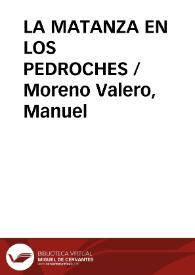 LA MATANZA EN LOS PEDROCHES / Moreno Valero, Manuel | Biblioteca Virtual Miguel de Cervantes