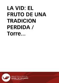 LA VID: EL FRUTO DE UNA TRADICION PERDIDA / Torre Garcia, Leopoldo | Biblioteca Virtual Miguel de Cervantes