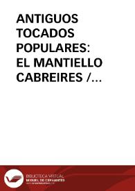 ANTIGUOS TOCADOS POPULARES: EL MANTIELLO CABREIRES / Casado Lobato, Concha | Biblioteca Virtual Miguel de Cervantes