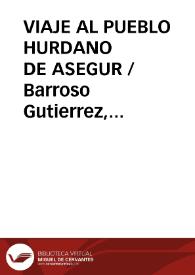 VIAJE AL PUEBLO HURDANO DE ASEGUR / Barroso Gutierrez, Félix | Biblioteca Virtual Miguel de Cervantes