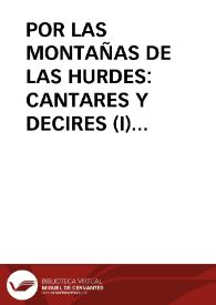 POR LAS MONTAÑAS DE LAS HURDES: CANTARES Y DECIRES (I) / Barroso Gutierrez, Félix | Biblioteca Virtual Miguel de Cervantes