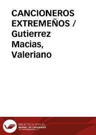 CANCIONEROS EXTREMEÑOS / Gutierrez Macias, Valeriano | Biblioteca Virtual Miguel de Cervantes
