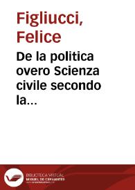 De la politica overo Scienza civile secondo la dottrina d'Aristote libri otto | Biblioteca Virtual Miguel de Cervantes