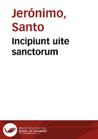 Incipiunt uite sanctorum | Biblioteca Virtual Miguel de Cervantes