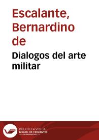 Dialogos del arte militar | Biblioteca Virtual Miguel de Cervantes