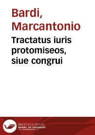 Tractatus iuris protomiseos, siue congrui | Biblioteca Virtual Miguel de Cervantes