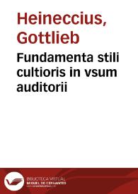 Fundamenta stili cultioris in vsum auditorii | Biblioteca Virtual Miguel de Cervantes