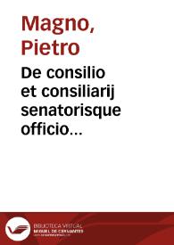 De consilio et consiliarij senatorisque officio tractatus | Biblioteca Virtual Miguel de Cervantes