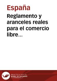 Reglamento y aranceles reales para el comercio libre de España a Indias de 12. de octubre de 1778 | Biblioteca Virtual Miguel de Cervantes