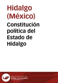 Constitución política del Estado de Hidalgo | Biblioteca Virtual Miguel de Cervantes