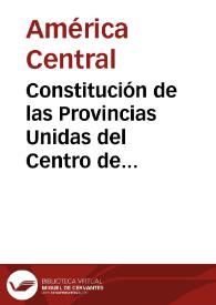 Más información sobre Constitución de las Provincias Unidas del Centro de América de 1824