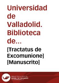 [Tractatus de Excomunione] [Manuscrito] | Biblioteca Virtual Miguel de Cervantes