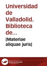[Materiae aliquae juris] | Biblioteca Virtual Miguel de Cervantes