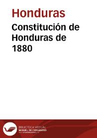 Constitución de Honduras de 1880 | Biblioteca Virtual Miguel de Cervantes