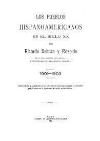 Los pueblos hispanoamericanos en el siglo XX : 1901-1903 / por Ricardo Beltrán y Rózpide | Biblioteca Virtual Miguel de Cervantes