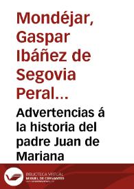Advertencias á la historia del padre Juan de Mariana | Biblioteca Virtual Miguel de Cervantes