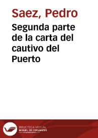 Segunda parte de la carta del cautivo del Puerto | Biblioteca Virtual Miguel de Cervantes