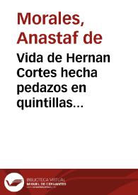 Vida de Hernan Cortes hecha pedazos en quintillas joco-serias | Biblioteca Virtual Miguel de Cervantes