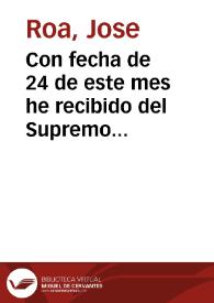 Con fecha de 24 de este mes he recibido del Supremo Consejo de la Camara de Castilla para que tenga el debido cumplimiento en esta Diocesis, la Real Orden que... es como sigue... [Texto impreso] | Biblioteca Virtual Miguel de Cervantes
