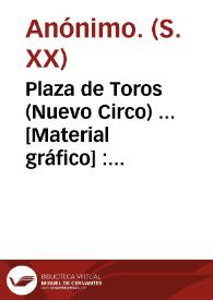 Plaza de Toros (Nuevo Circo) ...  [Material gráfico] : Domingo 4 de Diciembre de 1927 ... | Biblioteca Virtual Miguel de Cervantes