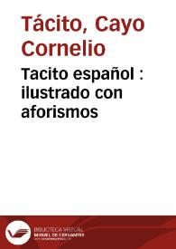 Tacito español : ilustrado con aforismos | Biblioteca Virtual Miguel de Cervantes