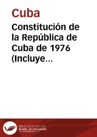 Más información sobre Constitución de la República de Cuba de 1976 (Incluye la reforma constitucional del 26 de mayo de 2002)