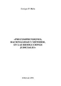 Precompresiones, racionalidad y métodos, en las resoluciones judiciales / Enrique P. Haba | Biblioteca Virtual Miguel de Cervantes