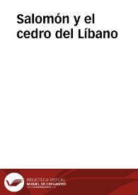 Salomón y el cedro del Líbano | Biblioteca Virtual Miguel de Cervantes