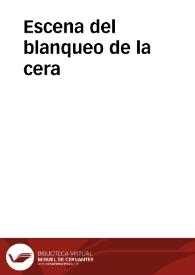 Escena del blanqueo de la cera | Biblioteca Virtual Miguel de Cervantes