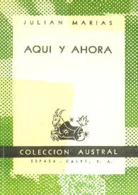 Aquí y ahora / Julián Marías | Biblioteca Virtual Miguel de Cervantes