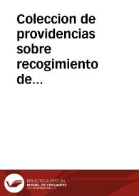 Coleccion de providencias sobre recogimiento de mendigos y otros asuntos de policia / hecha de orden de la Sala de Señores Alcaldes de la Real Casa y Corte de S.M. | Biblioteca Virtual Miguel de Cervantes