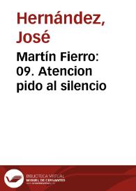 Martín Fierro: 09. Atencion pido al silencio / José Hernández ; adaptación fonográfica del texto original por Francisco Petrecca | Biblioteca Virtual Miguel de Cervantes