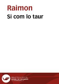 Si com lo taur / Raimon | Biblioteca Virtual Miguel de Cervantes