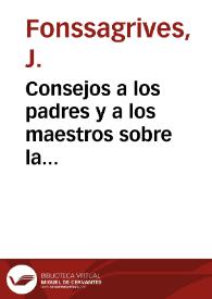 Consejos a los padres y a los maestros sobre la educación de la pureza | Biblioteca Virtual Miguel de Cervantes