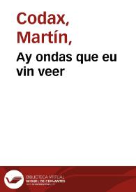 Ay ondas que eu vin veer | Biblioteca Virtual Miguel de Cervantes