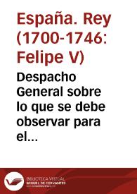 Despacho General sobre lo que se debe observar para el aumento, y conservacion de la cria, y casta de Cavallos | Biblioteca Virtual Miguel de Cervantes