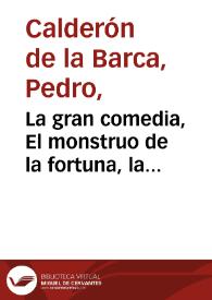 La gran comedia, El monstruo de la fortuna, la lavandera de Napoles, Phelipa Catanea / de tres ingenios | Biblioteca Virtual Miguel de Cervantes
